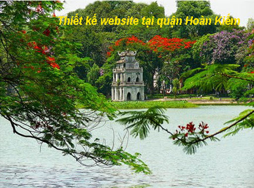 Thiết kế website tại quận Hoàn Kiếm chuyên nghiệp chuẩn SEO