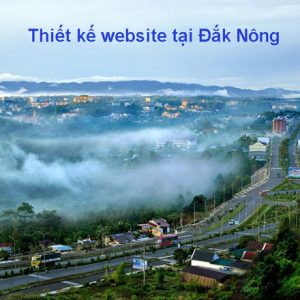 Thiết Kế Website Tại Đắk Nông Chuyên Nghiệp