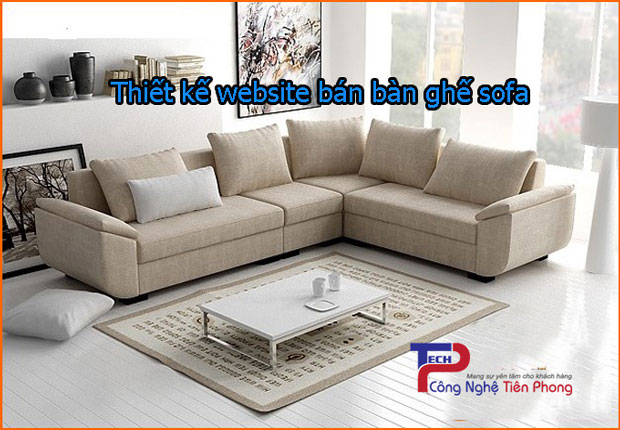 THIẾT KẾ WEBSITE BÁN BÀN GHẾ SOFA CHUYÊN NGHIỆP