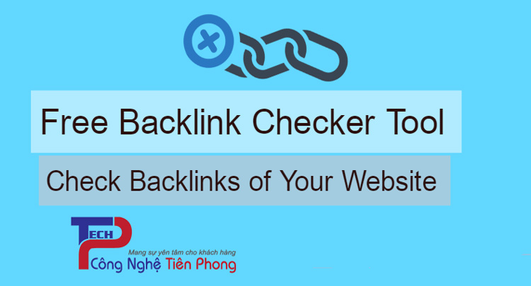 10 công cụ kiểm tra backlink miễn phí và hiệu quả