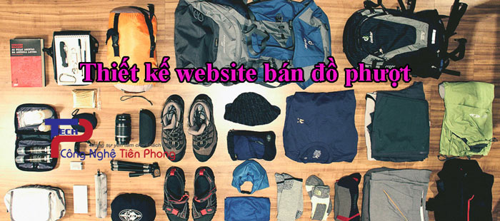 Thiết kế website bán đồ phượt chuẩn SEO Google