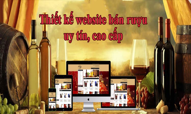 Thiết kế website bán rượu chuyên nghiệp