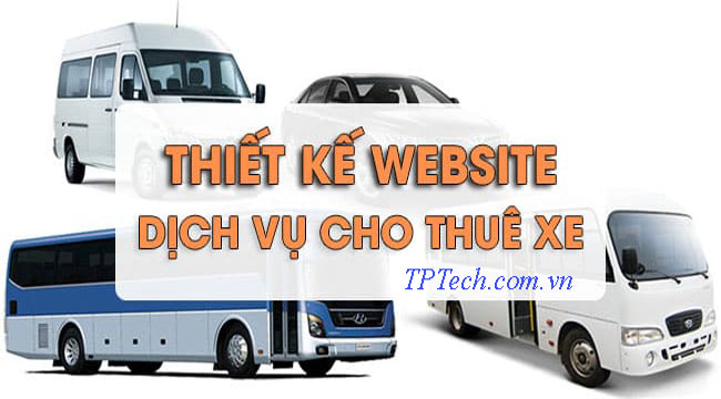 Thiết kế website dịch vụ cho thuê xe ô tô xe máy chuyên nghiệp